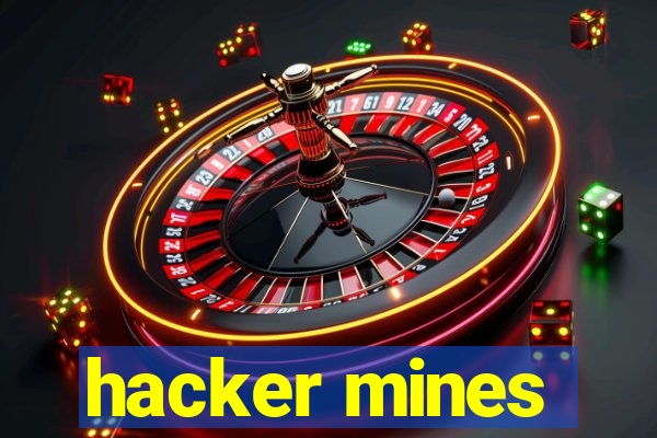 hacker mines